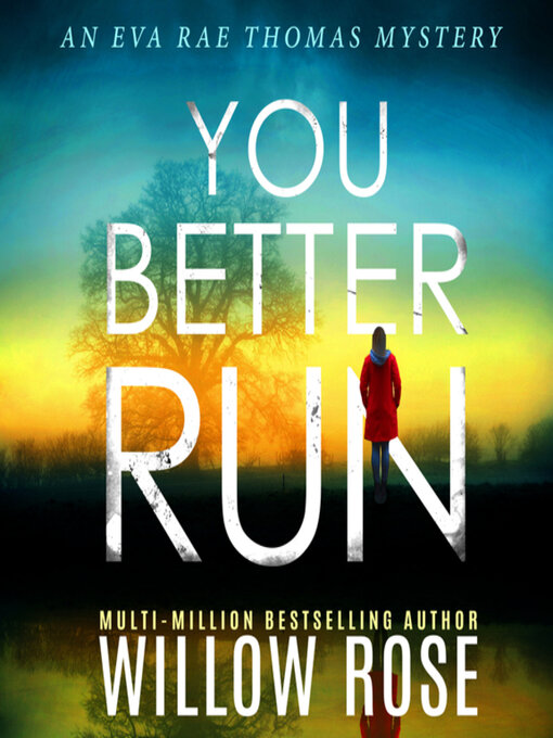 Title details for You Better Run by Willow Rose - Available